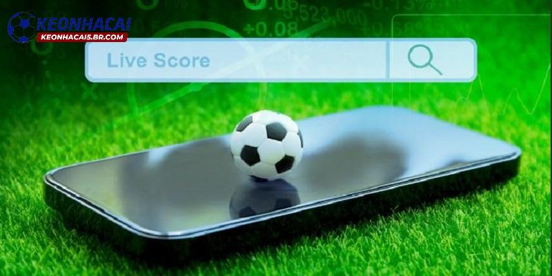 Các tính năng sẵn có tại Live Score keonhacai