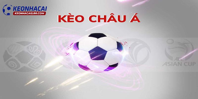 Thông tin sơ bộ về kèo châu Á